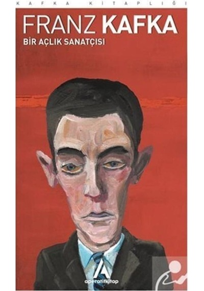 Bir Açlık Sanatçısı / Franz Kafka (550232000)