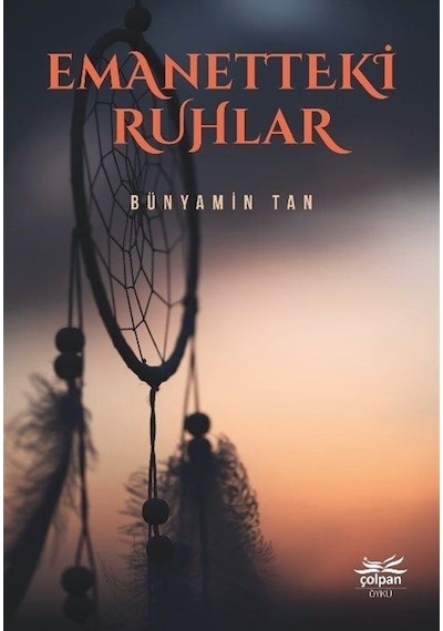 Emanetteki Ruhlar - Bünyamin Tan - Çolpan