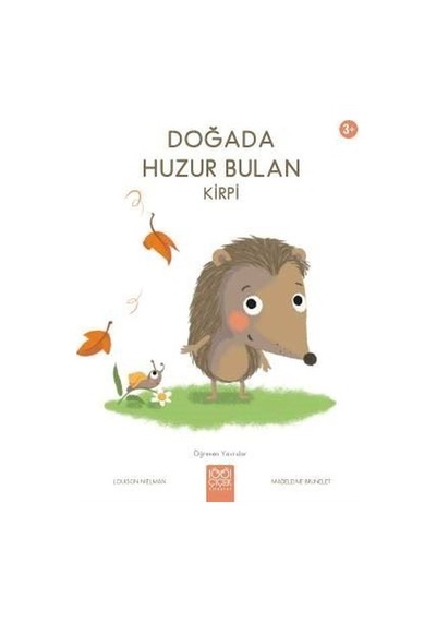 Doğada Huzur Bulan Kirpi - Öğrenen Yavrular 3+ - Louison Nielman - 1001 Çiçek