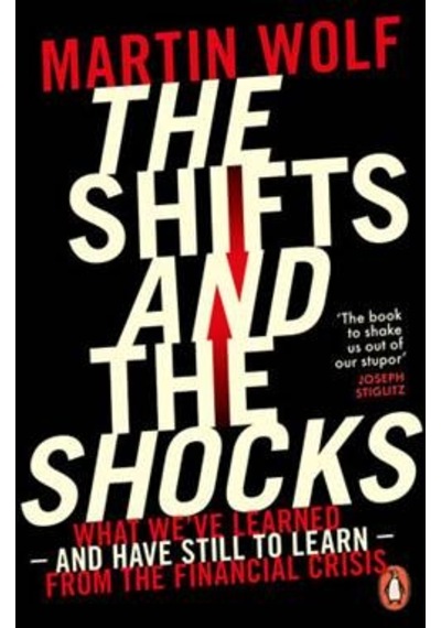 The Shifts and the Shocks - Martin Wolf - Penguin