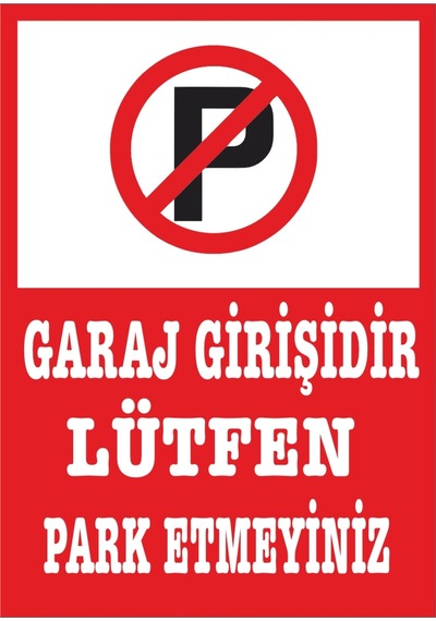 Garaj Girişi Park Yapılmaz A4 Folyo Baskı