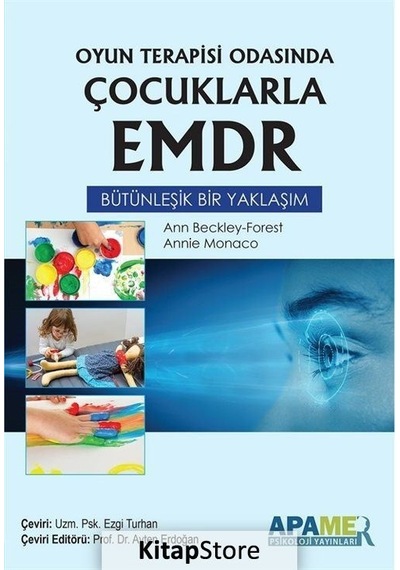 Oyun Terapisi Odasında Çocuklarla EMDR - Bütünleşik Bir Yaklaşım - Ann Beckley - Forest - Apamer