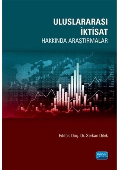 Uluslararası İktisat Hakkında Araştırmalar- Nobel Akademik Yayıncılık