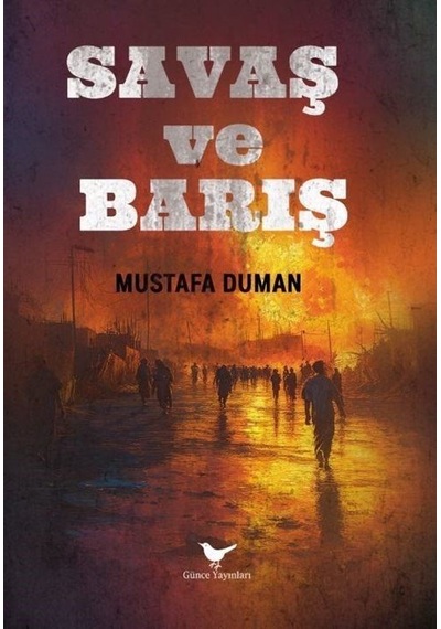 Savaş Ve Barış / Mustafa Duman