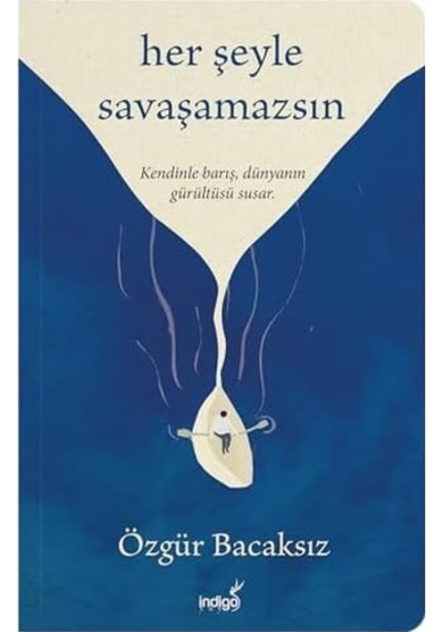 Her Şeyle Savaşamazsın