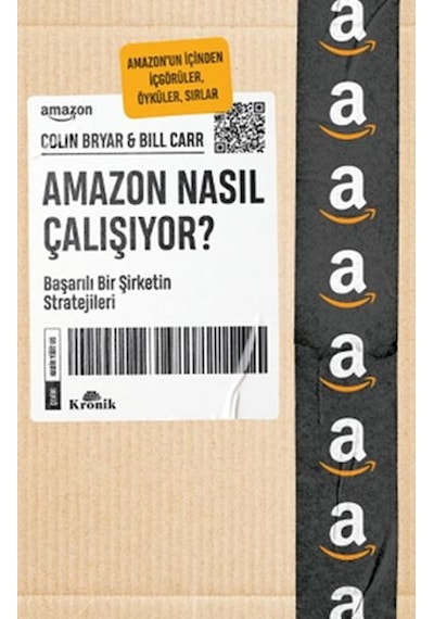 Amazon Nasıl Çalışıyor? Başarılı Bir Şirketin Stratejileri - Bill Carr - Kronik Kitap