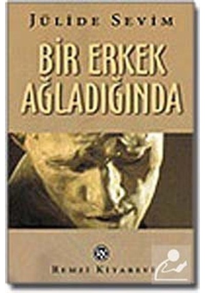 Bir Erkek Ağladığında / Jülide Sevim