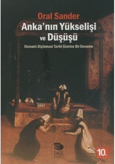 Anka'Nın Yükselişi Ve Düşüşü Oral Sander Imge