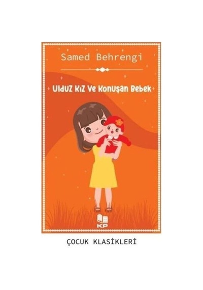Ulduz Kız Ve Konuşan Bebek / Samed Behrengi