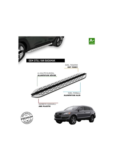 Audi Q7 Uyumlu 2006 2007 2008 2009 2010 2011 2012 2013 2014 2015 Araca Özel Yan Basamak
