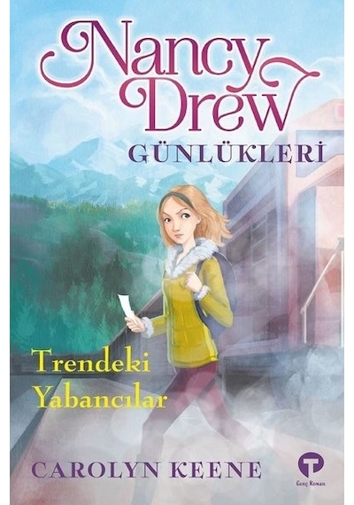 Trendeki Yabancılar - Nancy Drew Günlükleri 2 - Carolyn Keene - Turkuvaz Çocuk