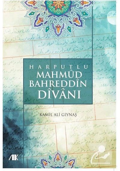 Harputlu Mahmud Bedreddin Divanı - Kamil Ali Gıynaş - Akademik Kitaplar