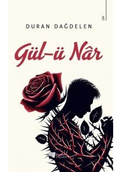 Gül-ü Nar / Duran Dağdelen
