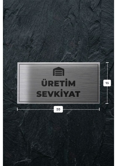 Üretım Sevkıyat Yazılı - Metal - Gümüş Renk - Kapı İsimliği - 30x15 Cm