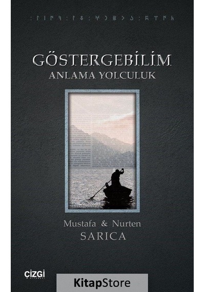 Göstergebilim  - Anlama Yolculuk  - Mustafa Sarıca  - Çizgi Kitabevi