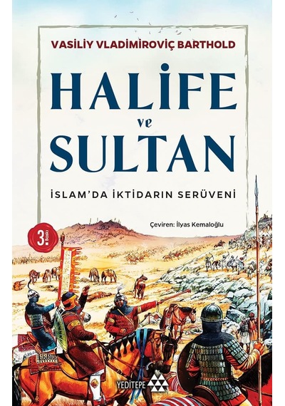 Halife Ve Sultan: İslam'da İktidarın Serüveni