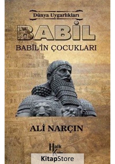 Babil-Babil'in Çocukları - Ali Narçın - Halk Kitabevi