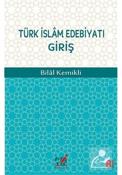 Türk Islam Edebiyatı Giriş / Dr. Bilal Kemikli