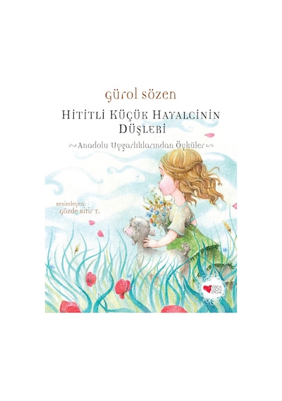 Hititli Küçük Hayalcinin Düşleri - Gürol Sözen - Can Çocuk