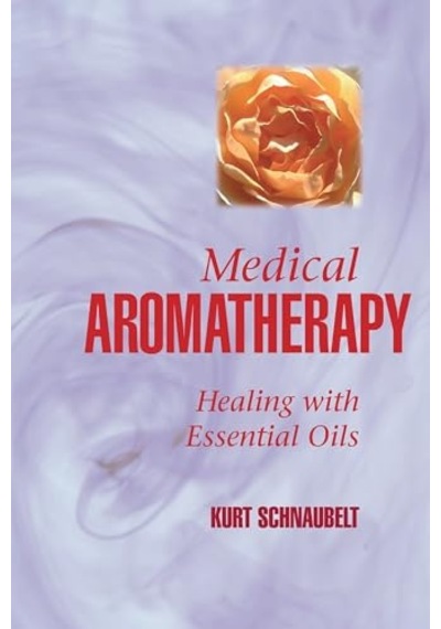 Medical Aromatherapy: Healing With Essential Oils