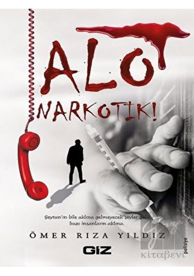 Alo Narkotik! - Ömer Rıza Yıldız - GİZ