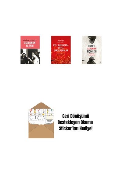 Okurunun Yazarı + Öyle Kargaşada Böyle Karşılaşmalar + Hayatı Savunma Biçimleri + Okuma Sticker'ları