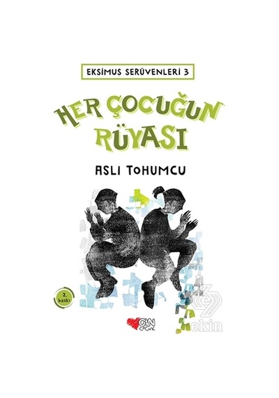 Her Çocuğun Rüyası /Ekimus Serüvenleri 3 - Aslı Tohumcu - Can Çocuk