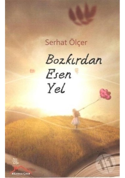 Bozkırdan Esen Yel - Serhat Ölçer - Kırmızı Çatı