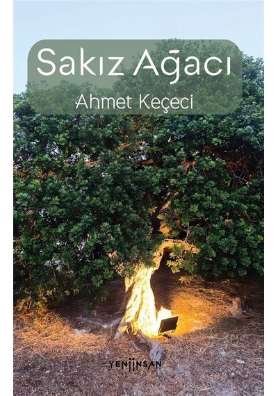 Sakız Ağacı / Ahmet Keçeci