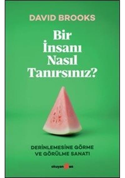 Bir İnsanı Nasıl Tanırsınız / David Brooks