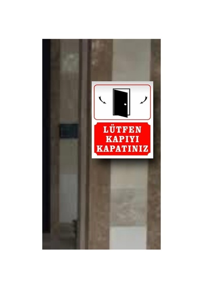 Lütfen Kapıyı Kapatınız Apartman Ve Siteler İçin Kapıyı Kapalı Tutun Tabelası 25x35