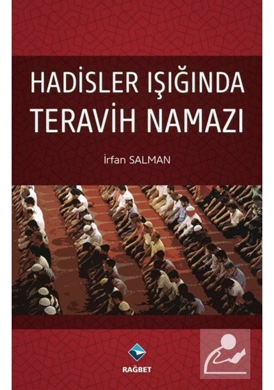Hadisler Işığında Teravih Namazı - İrfan Salman - Rağbet Yayınları