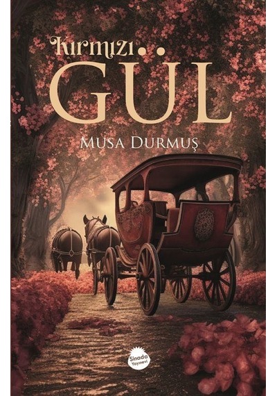 Kırmızı Gül / Musa Durmuş