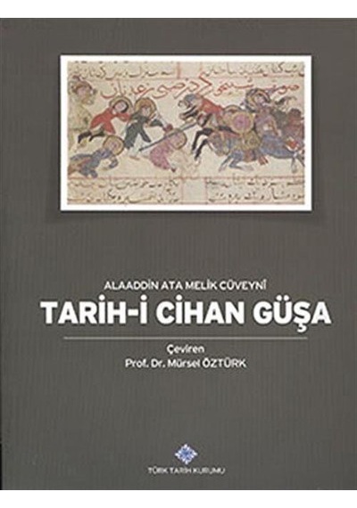 Tarih-i Cihan Güşa / Alaaddin Ata Melik Cüveyni
