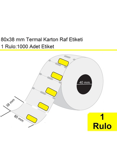 80x38 Mm Termal Karton Termal Raf Reyon Etiketi Sarı Çerçeveli 1 Rulo:1000 Adet / En:80 Mm Boy:38 Mm 1
