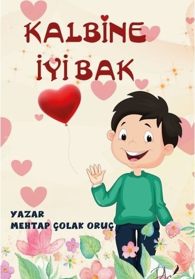 Kalbine İyi Bak - Mehtap Çolak Oruç - DLS Yayınları