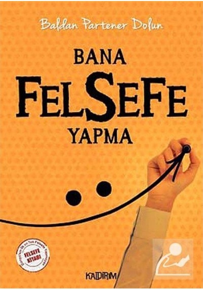 Bana Felsefe Yapma - Baldan Partaner Dolun - Kaldırım