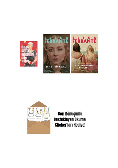 Yetişkinlerin Yalan Hayatı + Sen Gittin Gideli + Yeni Soyadının Hikâyesi + Okuma Sticker'ları