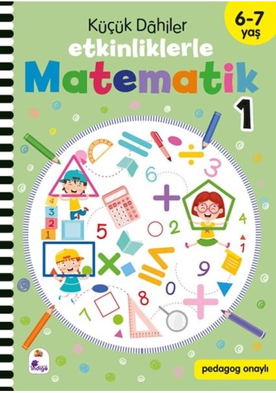 Küçük Dahiler Etkinliklerle Matematik 1 6-7 Yaş - Rjcı-832409