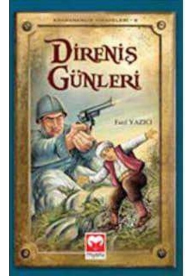 Direniş Günleri Kahramanlık Hikayeleri