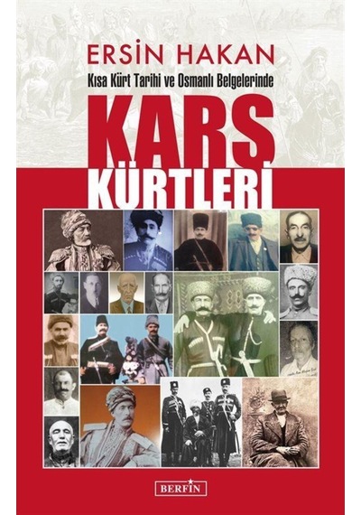 Kısa Kürt Tarihi Ve Osmanlı Belgelerinde Kars Kürtleri / Ersin... 9786054399956