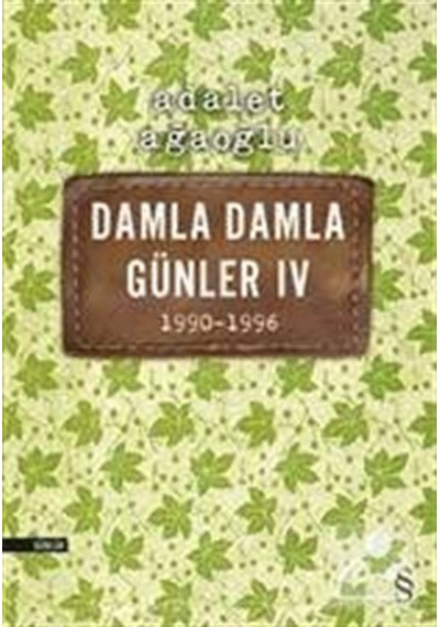 Damla Damla Günler 4 1990-1996 - Adalet Ağaoğlu