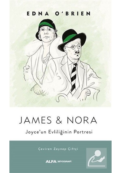 James and Nora - Joyce'un Evliliğinin Portresi - Edna O'Brien - Alfa Yayıncılık