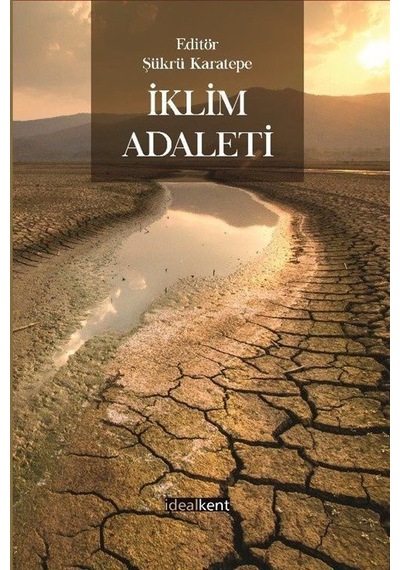 İklim Adaleti / Prof. Dr. Şükrü Karatepe