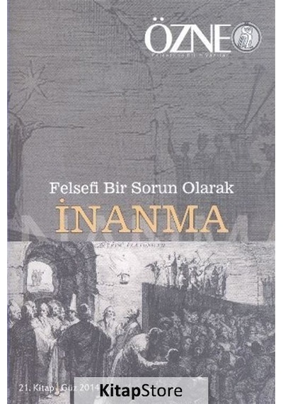 Özne Felsefe Bilim Ve Sanat Yazıları 21. Kitap Güz 2014
