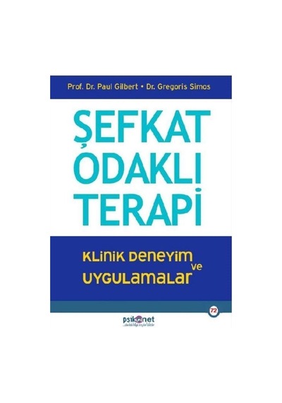 Şefkat Odaklı Terapi / Poul Gilbert