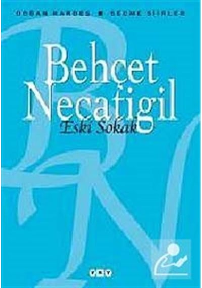 Eski Sokak - Seçme Şiirler - Behçet Necatigil - Yapı Kredi Yayınları