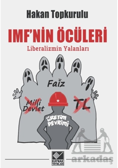 Imf'nin Öcüleri Kaynak Yayınları