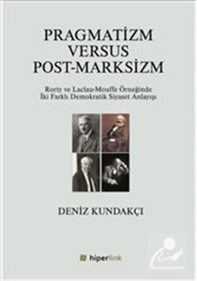 Pragmatizm Versus Post - Marksizm - Deniz Kundakçı - Hiperlink