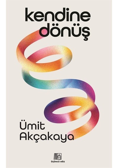 Kendine Dönüş / Ümit Akçakaya